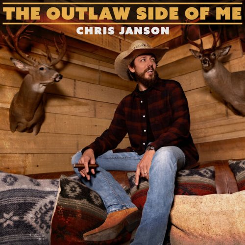 Chris Janson - The Outlaw Side Of Me (2023) [Hi-Res]