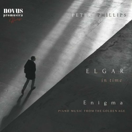 Peter Phillips - Enigma. Elgar in Time. Piano Music from the Golden Age (2023)