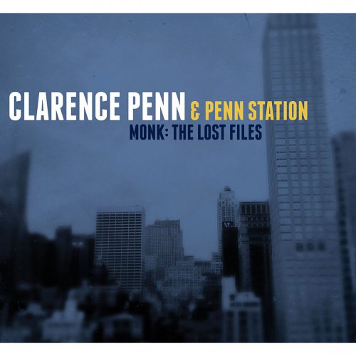Clarence Penn & Penn Station - Monk: The Lost Files (2014)