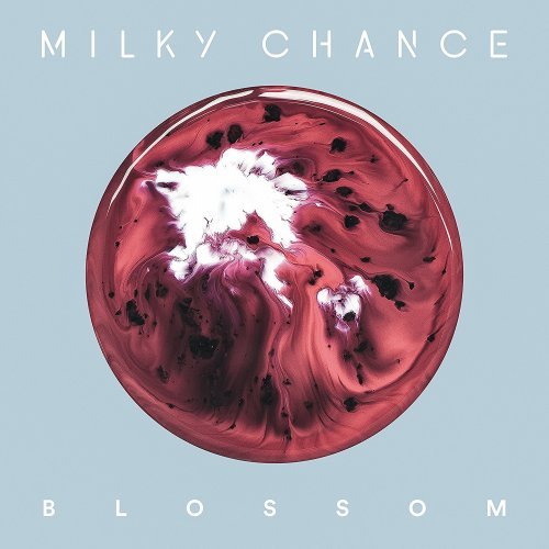 Milky Chance - Blossom (Deluxe) (2017)