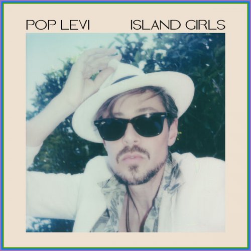 Pop Levi - Island Girls (2023) [Hi-Res]