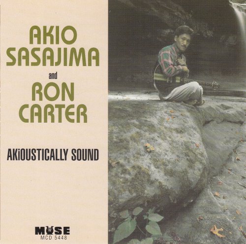 Akio Sasajima, Ron Carter - Akioustically Sound (1995)