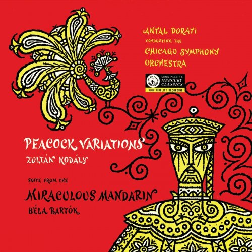 Chicago Symphony Orchestra - Bartók: The Miraculous Mandarin; Kodály: Peacock Variations (The Mercury Masters: The Mono Recordings) (1954/2023)