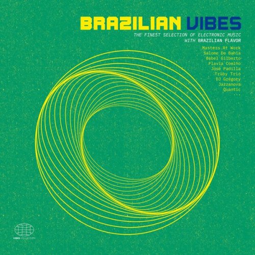 VA - Brazilian Vibes: The Finest Selection of Electronic Music with Brazilian Flavor (2023)