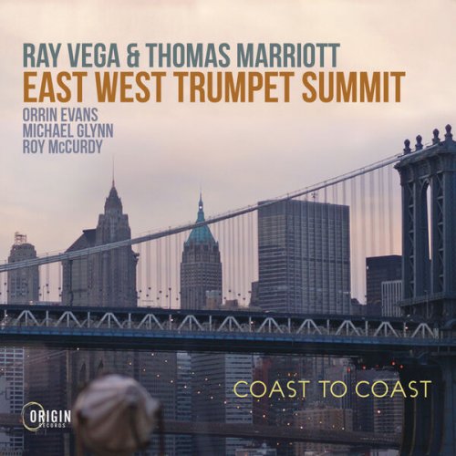 Ray Vega & Thomas Marriott - East West Trumpet Summit: Coast to Coast (2023)