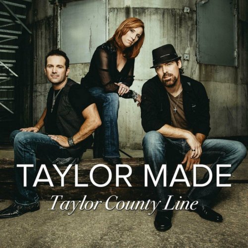 Taylor Made - Taylor County Line (2023)