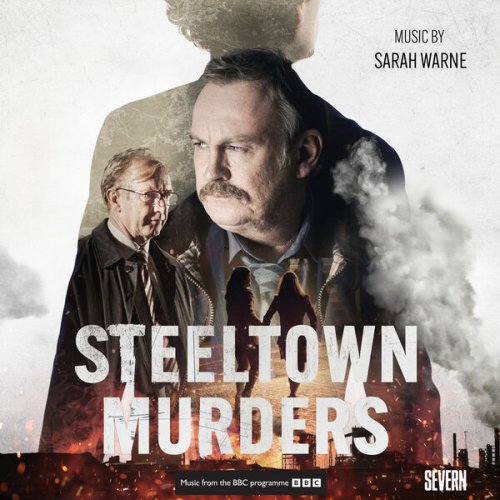 Sarah Warne, BBC National Orchestra of Wales - Steeltown Murders (Original Television Soundtrack) (2023)