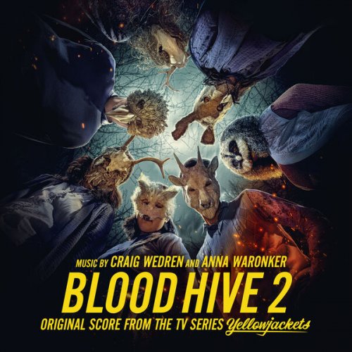 Craig Wedren - Blood Hive 2 (Original Score from the TV Series Yellowjackets) (2023) [Hi-Res]