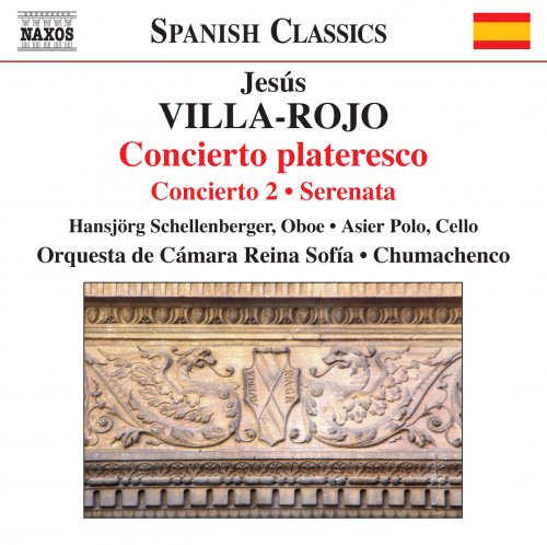 Hansjorg Schellenberger, Asier Polo - Villa-Rojo: Concierto plateresco / Serenata / Concierto 2 (2008)