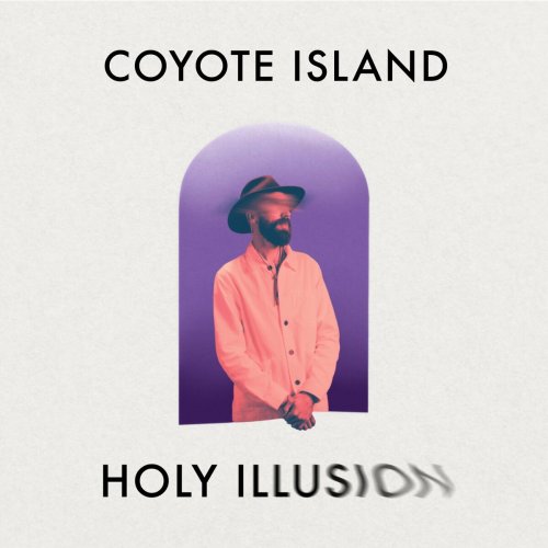 Coyote Island - Holy Illusion (2023)