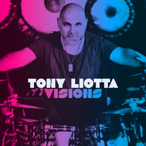 Tony Liotta - Visions (2023)