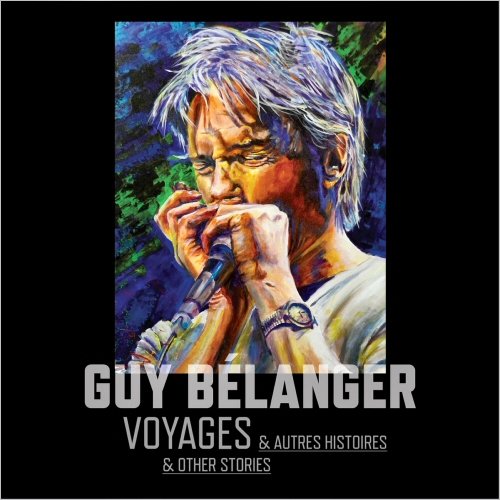 Guy Belanger - Voyages (& Autres Histoires) (2023)