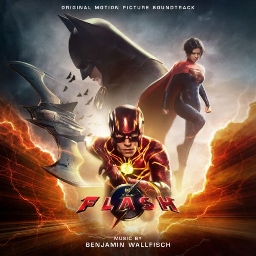 Benjamin Wallfisch - The Flash (Original Motion Picture Soundtrack) (2023) [Hi-Res]