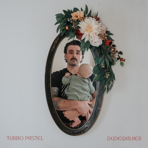 Turbo Pastel - Dudewalker (2023)