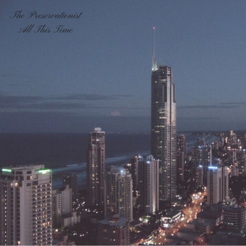 The Preservationist - All This Time (2018)