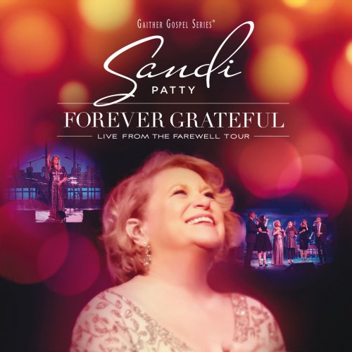 Sandi Patty - Forever Grateful [Live From The Farewell Tour] (2017)