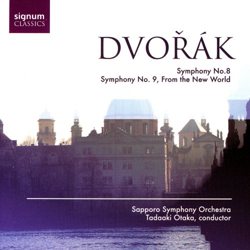 Sapporo Symphony Orchestra, Tadaaki Otaka - Dvorák: Symphony No. 8, Symphony No. 9 "From The New World" (2007)