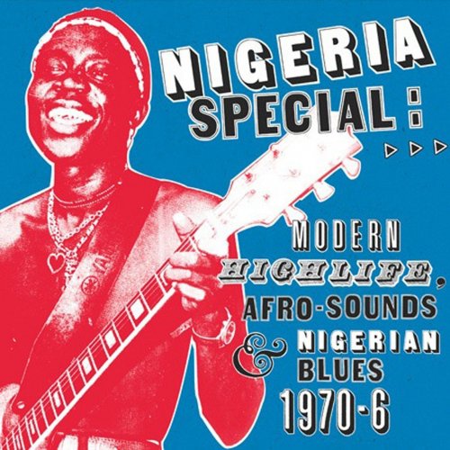 VA - Nigeria Special: Modern Highlife Afro Sounds & Nigerian Blues 1970-76 (2008)