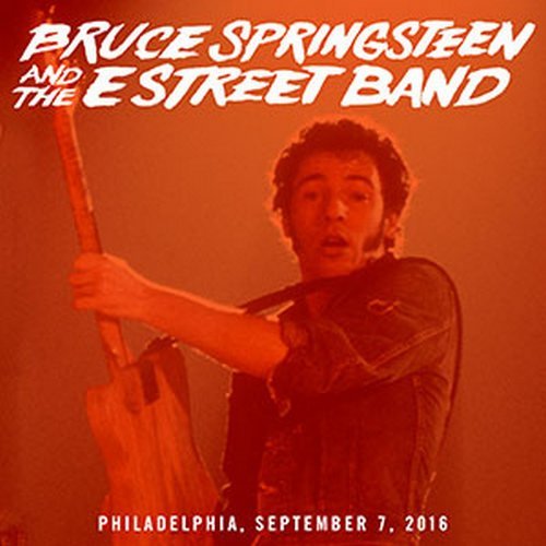 Bruce Springsteen & The E Street Band - 2016-09-07 Citizens Bank Park Philadelphia, PA (2016)
