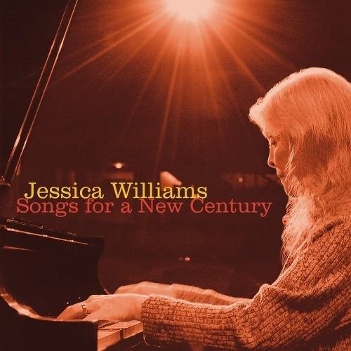 Jessica Williams - Songs for a New Century (2008)