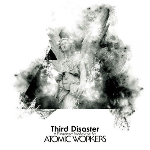 Atomic Workers - Third Disaster (2009)