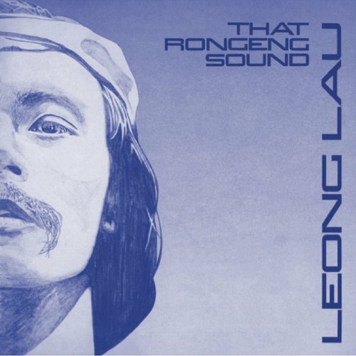 Leong Lau - That Rongeng Sound (1977) [Remastered 2015]