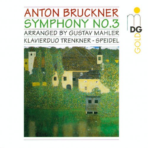 Klavierduo Trenkner-Speidel - Bruckner: Symphony No. 3 (Arranged for Piano 4 Hands by Gustav Mahler) (1995)