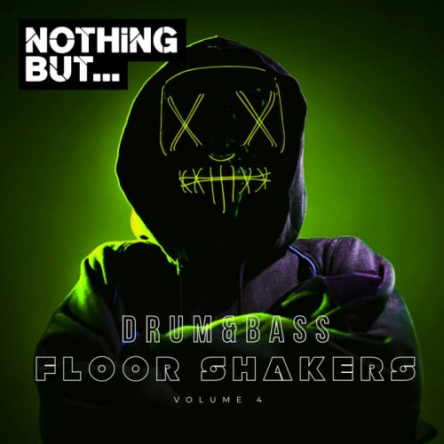 VA - Nothing But... Drum & Bass Floor Shakers, Vol. 04 (2023) FLAC