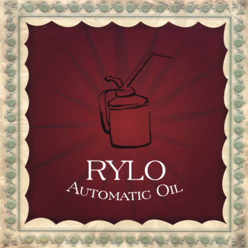 Rylo - Automatic Oil (2007)