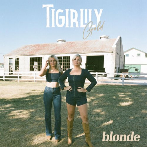 Tigirlily Gold - Blonde (2023) Hi Res