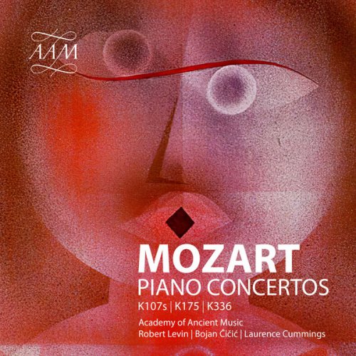 Academy of Ancient Music, Laurence Cummings, Bojan Čičić and Robert Levin - Mozart: Piano Concertos No. 5 & Church Sonata No. 17 (2023) [Hi-Res]