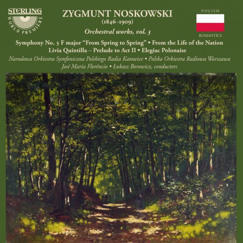 José Maria Florêncio, Łukasz Borowicz - Noskowski: Orchestral Works, Vol. 3 (2014)