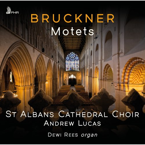 St Albans Cathedral Choir, Andrew Lucas - Bruckner: Motets (2023)