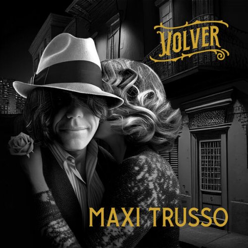 Maxi Trusso - VOLVER (2023) [Hi-Res]