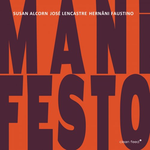 Susan Alcorn, José Lencastre, Hernâni Faustino - Manifesto (2023)