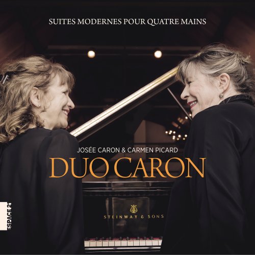 Duo Caron, Josée Caron, Carmen Picard - Suites modernes pour 4 mains (2023)