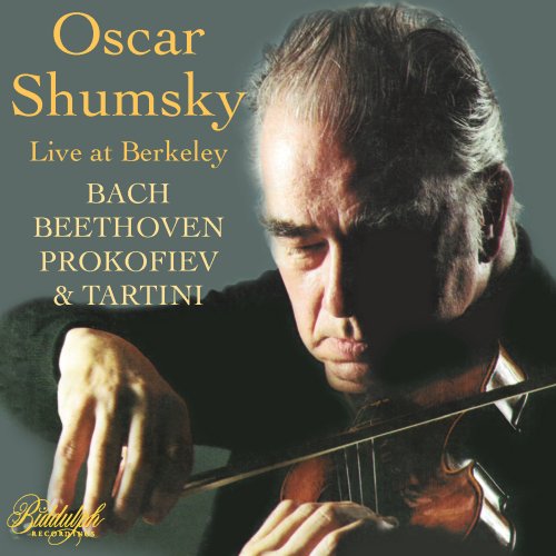 Oscar Shumsky - J.S. Bach, Beethoven & Others: Violin Works (Live) (2023)