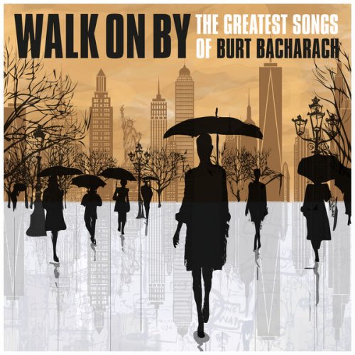 VA - Walk on By: The Greatest Songs of Burt Bacharach (2023)