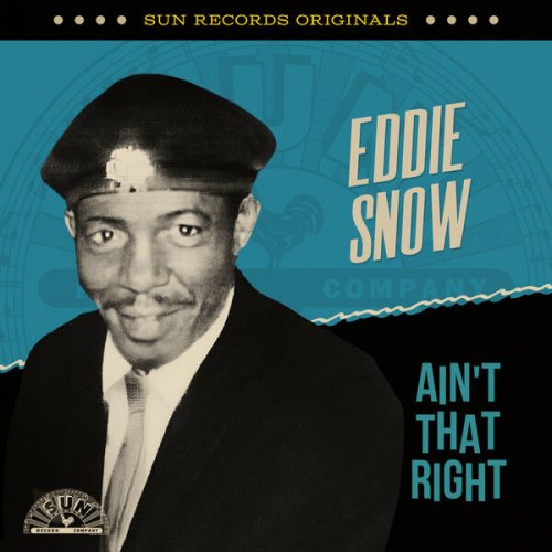 Eddie Snow - Sun Records Originals: Ain't That Right (2023)