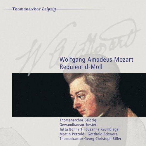 Thomanerchor Leipzig - Wolfgang Amadeus Mozart: Requiem D-Moll / Requiem D Minor KV 626 (2006)