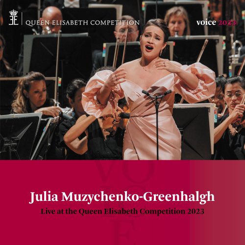 Julia Muzychenko-Greenhalgh - Queen Elisabeth Competition: Voice 2023 (Live) (2023) [Hi-Res]