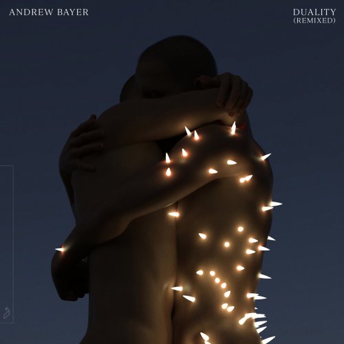 Andrew Bayer - Duality (Remixed) (2023)