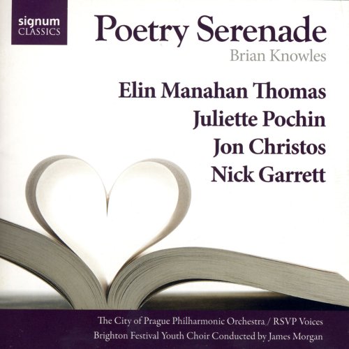 Elin Manahan Thomas, Juliette Pochin, Jon Christos, Nick Garrett - Brian Knowles: Poetry Serenade (2008)