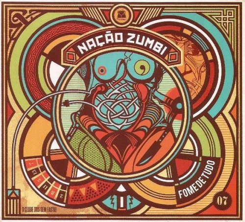 Nacao Zumbi - Fome De Tudo (2007)