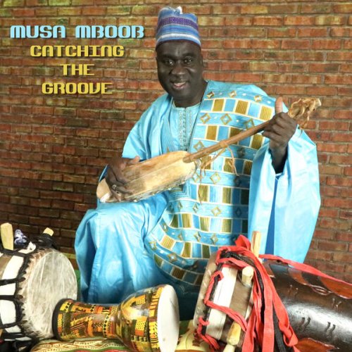 Musa Mboob & XamXam - Catching the Groove (2023) [Hi-Res]