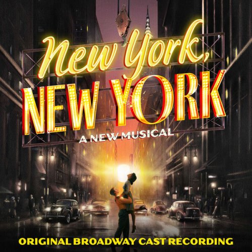 Original Broadway Cast of New York, New York - New York, New York Original Broadway Cast Recording (2023) [Hi-Res]