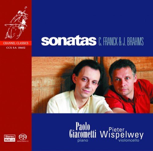 Pieter Wispelwey, Paolo Giacometti - Franck, Schumann, Brahms: Cello Sonatas (2002) [SACD]
