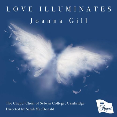 The Chapel Choir of Selwyn College, Cambridge - Love Illuminates | Joanna Gill (2023)