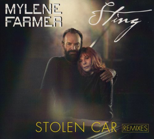 Mylene Farmer & Sting - Stolen Car (Remixes) (2015)