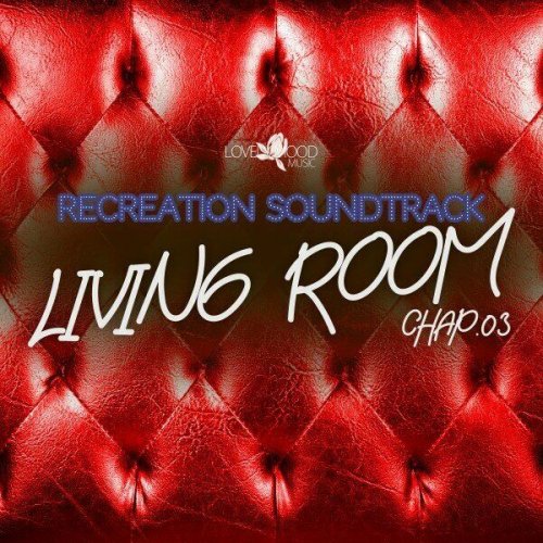 VA - Living Room, Recreation Soundtrack, Chap.03 (2023)